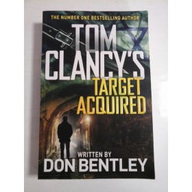 TOM CLANCY'S - TARGET ACQUIRED - WRITTEN BY DON BENTLEY
